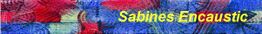 Bunter Hintergrund mit gelbem Text: "Sabines Encaustic" in moderner Schriftart.