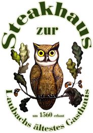 Eule mit Eichenblättern und Text: "Steakhaus zur Eule, erbaut um 1560, Laubachs ältestes Gasthaus".