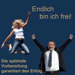 Person springt, Mann jubelt, Text: "Endlich bin ich frei! Die optimale Vorbereitung garantiert Erfolg."