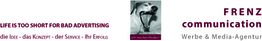 Banner mit schlafendem Hund, Slogan: „LIFE IS TOO SHORT FOR BAD ADVERTISING“, Agenturname: „FRENZ“.