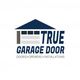 Logo of "True Garage Door" with text "Doors • Openers • Installations".