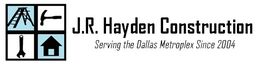 Logo of J.R. Hayden Construction with tools and house icons, serving Dallas since 2004.