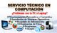 Servicio técnico en computación; mantenimiento, instalación y eliminación de virus.