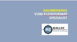 Grauer Hintergrund, gelber Text: "Daumenkino vom Kleinformatspezialist", MB Ballas Logo unten.