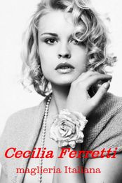 Donna con fiore al polso, testo: "Cecilia Ferretti, maglieria Italiana" in rosso.