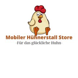 Cartoon-Huhn mit Text: "Mobiler Hühnerstall Store - Für das glückliche Huhn".