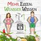 Comicfiguren fördern gesunde Ernährung und Gewichtsreduktion, um mehr zu essen und weniger zu wiegen.