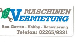 Maschinenvermietung für Bau, Garten, Hobby, Renovierung. Telefon: 02265/9331.
