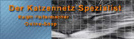 Blau-grauer Hintergrund mit Text "Der Katzennetz Spezialist Ralph Faltenbacher Online-Shop".