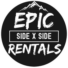 Black circle logo with "Epic Side x Side Rentals" in white text and mountain graphic above.