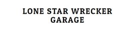 Text: "LONE STAR WRECKER GARAGE" in bold, black letters on a white background.
