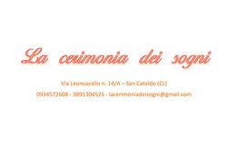 "La cerimonia dei sogni" con contatti e indirizzo a San Cataldo in caratteri rossi.