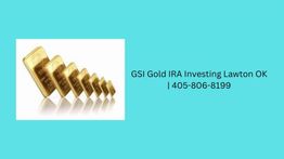 Gold bars in various sizes with contact info for GSI Gold IRA Investing Lawton OK.