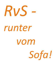 Text in Orange: "RvS - runter vom Sofa!" auf weißem Hintergrund.