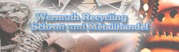 Banner mit Text "Wermuth Recycling Schrott und Metallhandel" und Hintergrund aus Metallteilen.