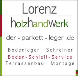 "Logo von Lorenz Holzhandwerk mit Dienstleistungen: Bodenleger, Schreiner, Terrassenbau, Montage."