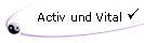 Yin-Yang-Symbol in der linken Ecke mit Text "Activ und Vital" und einem Haken daneben.