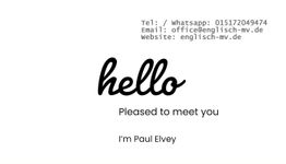 Visitenkarte mit Kontaktinfo von Paul Elvey und Begrüßungstext "hello, pleased to meet you".