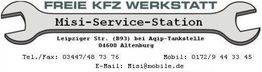 Freie KFZ Werkstatt, Misi-Service-Station, Altenburg. Kontakt: Telefon, Mobil, E-Mail.