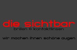 Logo: "die sichtbar brillen & kontaktlinsen", Slogan: "wir machen ihnen schöne augen" in Rot/Schwarz.