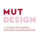 Text: "MUT DESIGN - Studio für Marken, Strategie & Kommunikation."