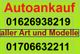 Autoankauf Werbung mit Telefonnummern und Text "aller Art und Modelle" auf grünem Hintergrund.