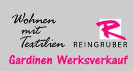 Text: "Wohnen mit Textilien REINGRUBER Gardinen Werksverkauf" auf grauem Hintergrund.