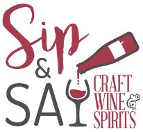 "Sip & Say logo with wine bottle pouring into a glass, text: Craft Wine & Spirits."