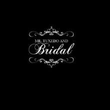Elegant "Mr. Tuxedo and Bridal" logo with vintage flourishes on a black background.