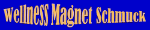 Gelber Text "Wellness Magnet Schmuck" auf blauem Hintergrund.