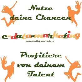 Text: "Nutze deine Chancen. Profitiere von deinem Talent. e-data-marketing." Orange Silhouetten.