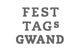 Text: "FEST TAGs GWAND" in grauer Schrift auf weißem Hintergrund.