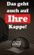 Schwarze Kappe mit Schriftzug "Das geht auch auf Ihre Kappe!" in weiß und rot.