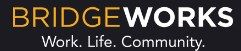 Logo with text: BRIDGEWORKS, followed by "Work. Life. Community."