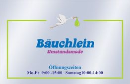 Storch mit Tropfen, Text "Bäuchlein Umstandsmode", Öffnungszeiten Mo-Sa, auf grauem Hintergrund.