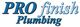 "Logo with text: PRO finish Plumbing in blue gradient font."
