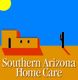 Desert scene with a sun, house, cactus, and text: "Southern Arizona Home Care."