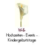 Weiße Calla-Lilie über Text: "WLE - Hochzeiten - Events - Kindergeburtstage".