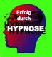 Silhouette eines Kopfs mit Text "Erfolg durch Hypnose" und Augen im Hintergrund auf grünem Grund.