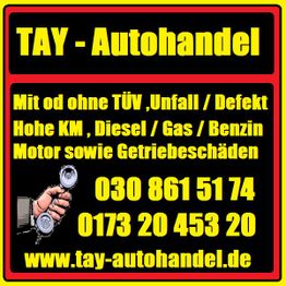 TAY-Autoankauf-Werbung mit Telefonnummern und URL. Text über TÜV, Schäden und Fahrzeugtypen.
