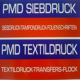 Text: "PMD Siebdruck, Tampondruck, Folienschriften, Textildruck, Transfers, Flock."