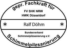 Abzeichen mit Text: "gepr. Fachkraft für Schimmelpilzsanierung", Name "Ralf Döhm".
