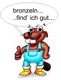 Comic-Biber in Latzhose sagt: "Bronzeln... find' ich gut..."