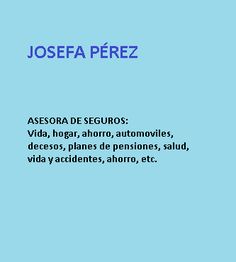 Texto sobre fondo azul con el nombre Josefa Pérez, asesora de seguros.
