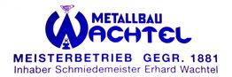 Logo von Metallbau Wachtel, Meisterbetrieb seit 1881, Inhaber Schmiedemeister Erhard Wachtel.