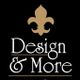 Stylized "Design & More" text with a gold fleur-de-lis on a black background.