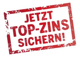 Roter Stempel mit der Aufschrift: "JETZT TOP-ZINS SICHERN!"