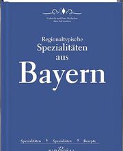 Regionaltypische Spezialitaeten aus Bayern