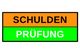 Zwei-farbiger Hinweis: Oben "SCHULDEN" in Orange, unten "PRÜFUNG" in Grün.