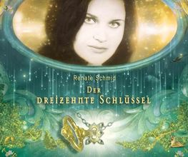 Das Vermächtnis von Jesus Christus und Maria Magdalena. Der 13. Schlüssel - Die Transformation der E